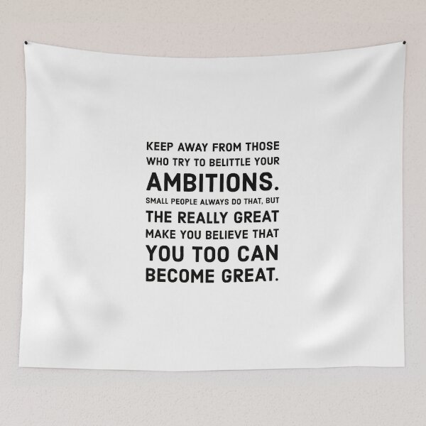 Item preview, “Keep away from those who try to belittle your ambitions. Small people always do that, but the really great make you believe that you too can become great.” – Mark Twain quote on friends designed and sold by Inspirationmotivation.