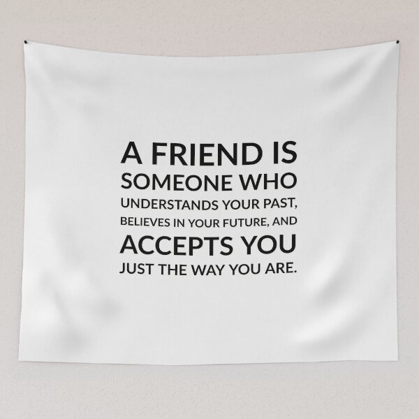 Item preview, A friend is someone who understands your past, believes in your future, and accepts you just the way you are. designed and sold by Inspirationmotivation.