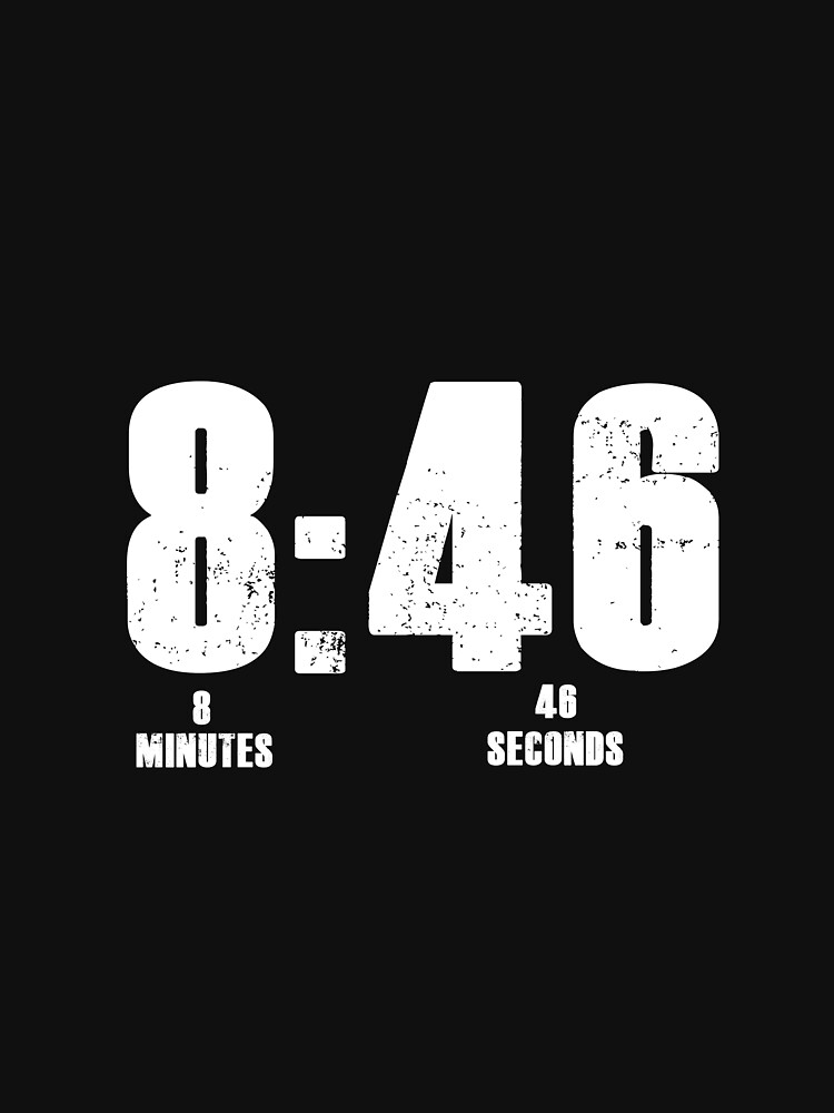 8 minutes 46 seconds shirt