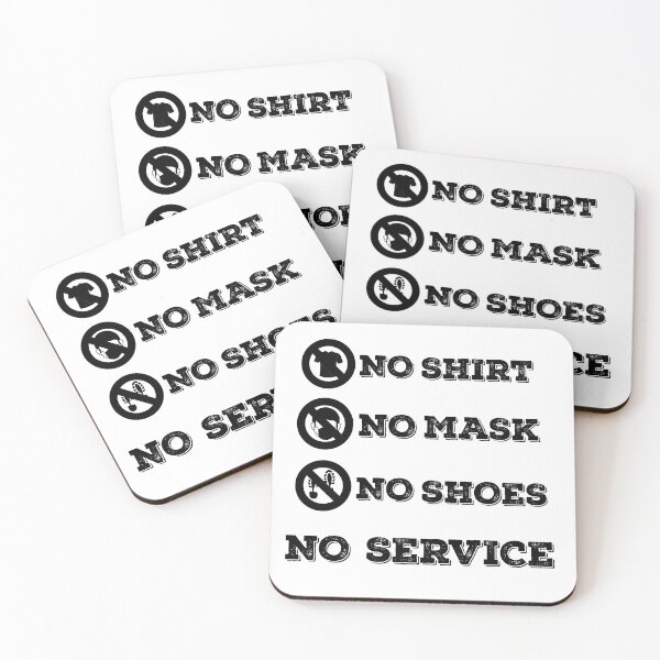 Item preview, NO SHIRT NO SHOES NO MASK NO SERVICE designed and sold by Meddali.