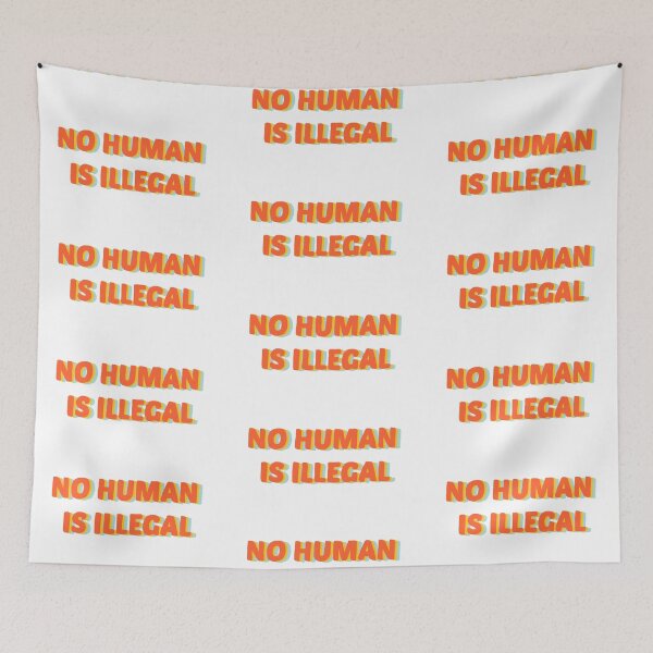 Item preview, No human is illegal designed and sold by Alexandra Renee.