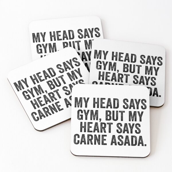 Item preview, My Head Says Gym But My Heart Says Carne Asada designed and sold by kamrankhan.