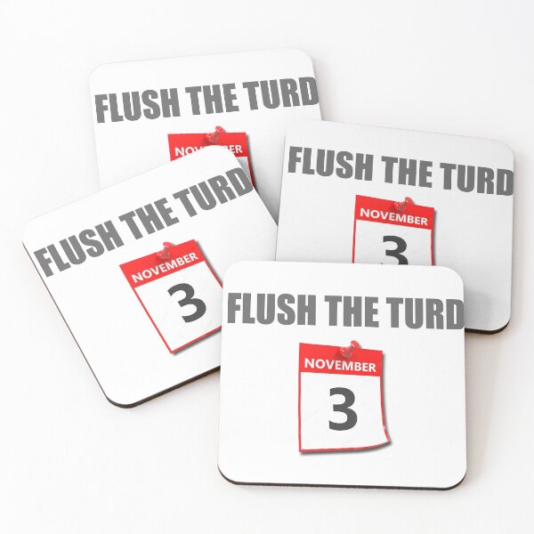 Item preview, FLUSH the TURD, NOV. 3rd designed and sold by Poptopia.