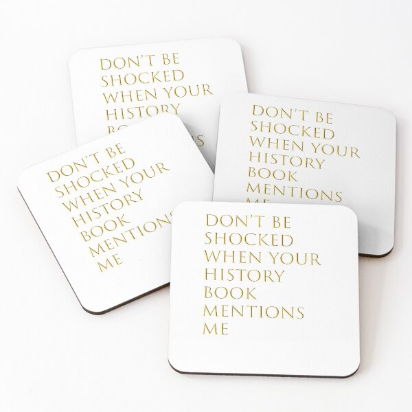 Item preview, Hamilton - Don't be shocked when your history book mentions me. designed and sold by Coffee Queen.