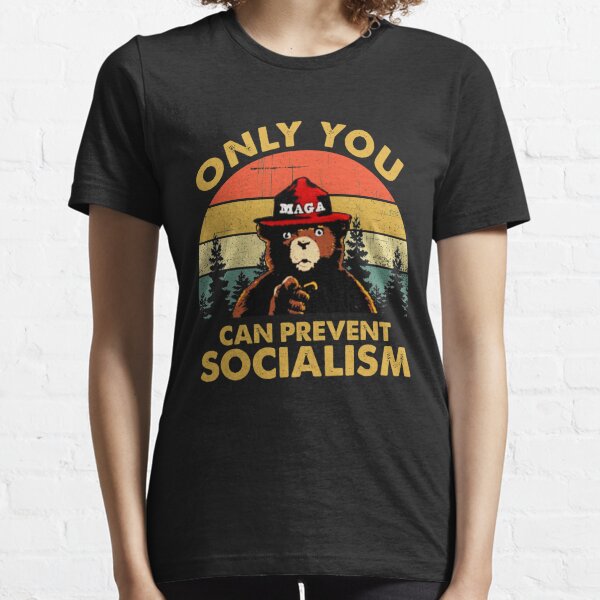 Only You Can Prevent Socialism Bear Wearing Hat MAGA Smokey Essential T-Shirt