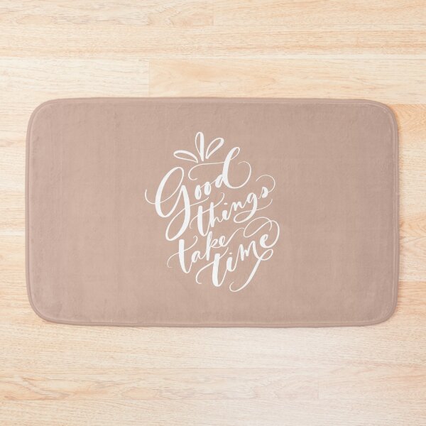 Item preview, Good Things Take Time designed and sold by clevstuff.