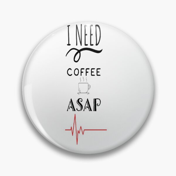 Item preview, I Need Coffee ASAP designed and sold by davidhipp.