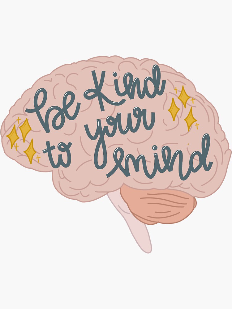 Be kind to your mind | Sticker