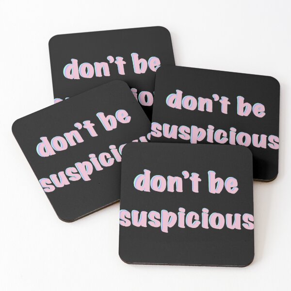 Item preview, Dont be suspicious designed and sold by Coffee Queen.