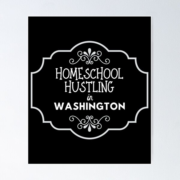 Item preview, Homeschool Hustling in Washington designed and sold by LLBee.