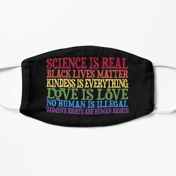 Science Is Real Flat Mask