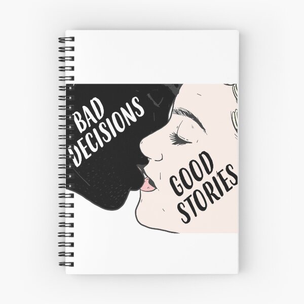 Item preview, Bad Decisions make Good Stories kiss designed and sold by jorgeurbina.