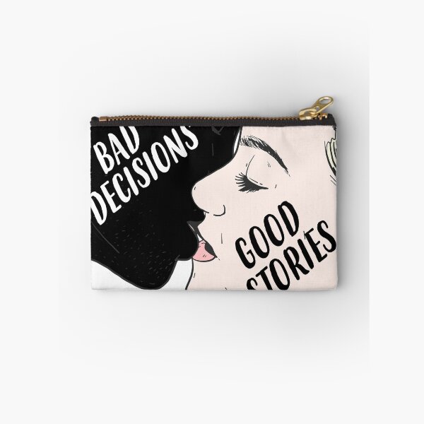 Item preview, Bad Decisions make Good Stories kiss designed and sold by jorgeurbina.