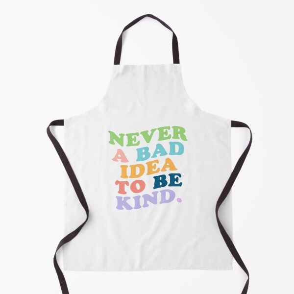 Item preview, NEVER A BAD IDEA TO BE KIND designed and sold by Glossypop.