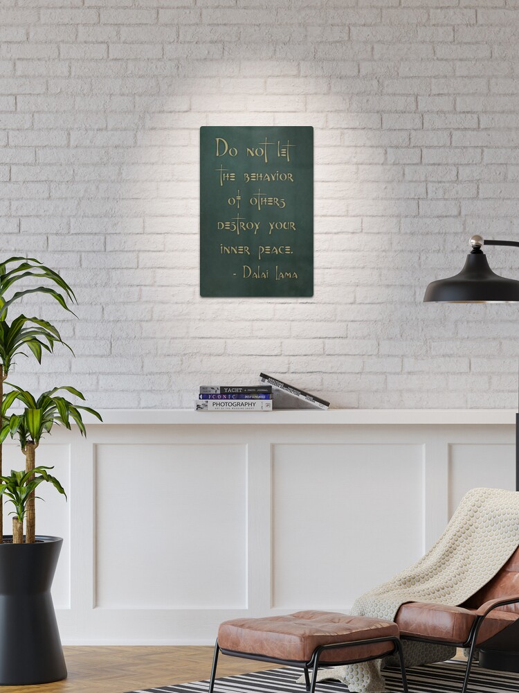 Thumbnail 1 of 4, Metal Print, "Do not let the behavior of others destroy your inner peace." - Dalai Lama designed and sold by Zero Dean.