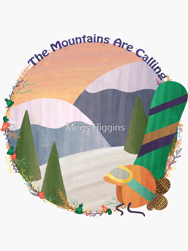 Mountains Are Calling - Snowboard by megsneggs