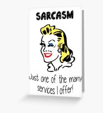 Sarcasm Greeting Card