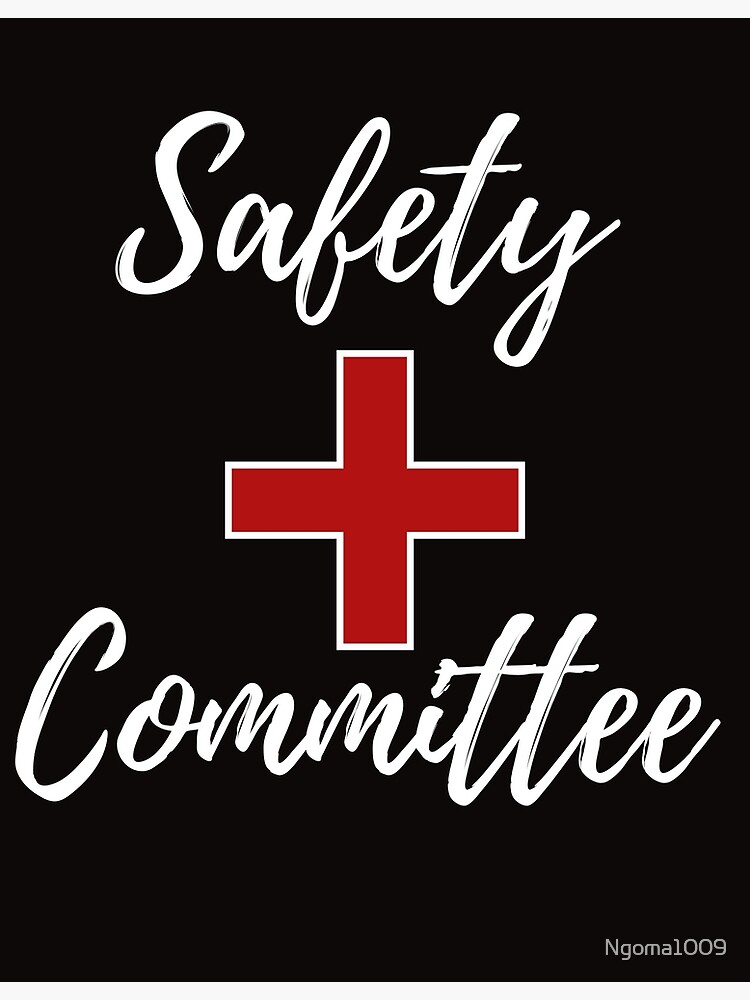 safety-committee-poster-by-ngoma1009-redbubble