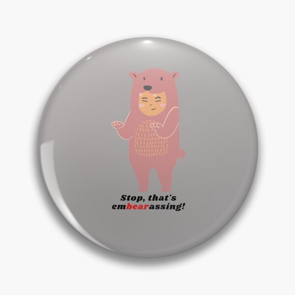 Item preview, Stop, That's Embearassing! designed and sold by CreativeText.