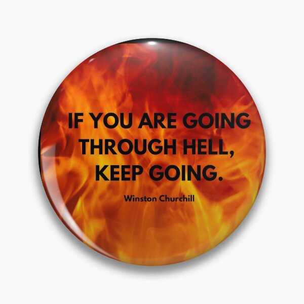 Item preview, If you are going through hell, keep going. Churchill designed and sold by timg58.