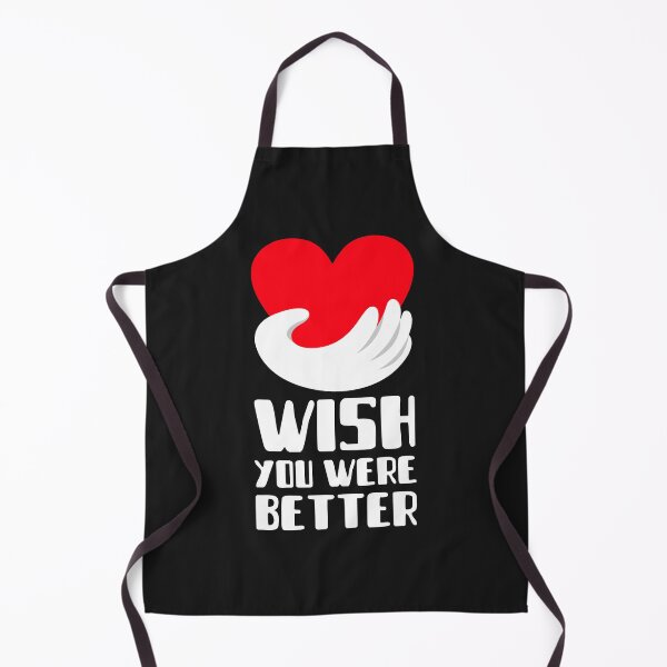 Item preview, Wish You Were Better designed and sold by AscendMerch.