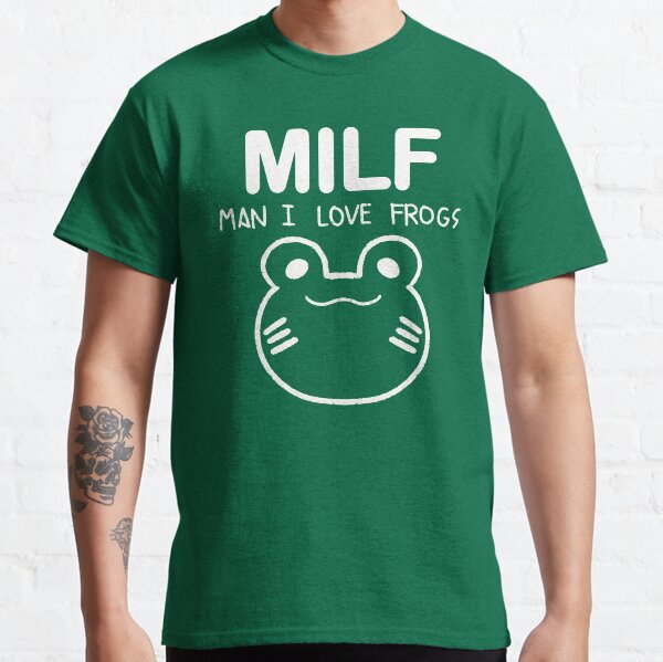 MILF Man I Love Frogs plain Classic T-Shirt