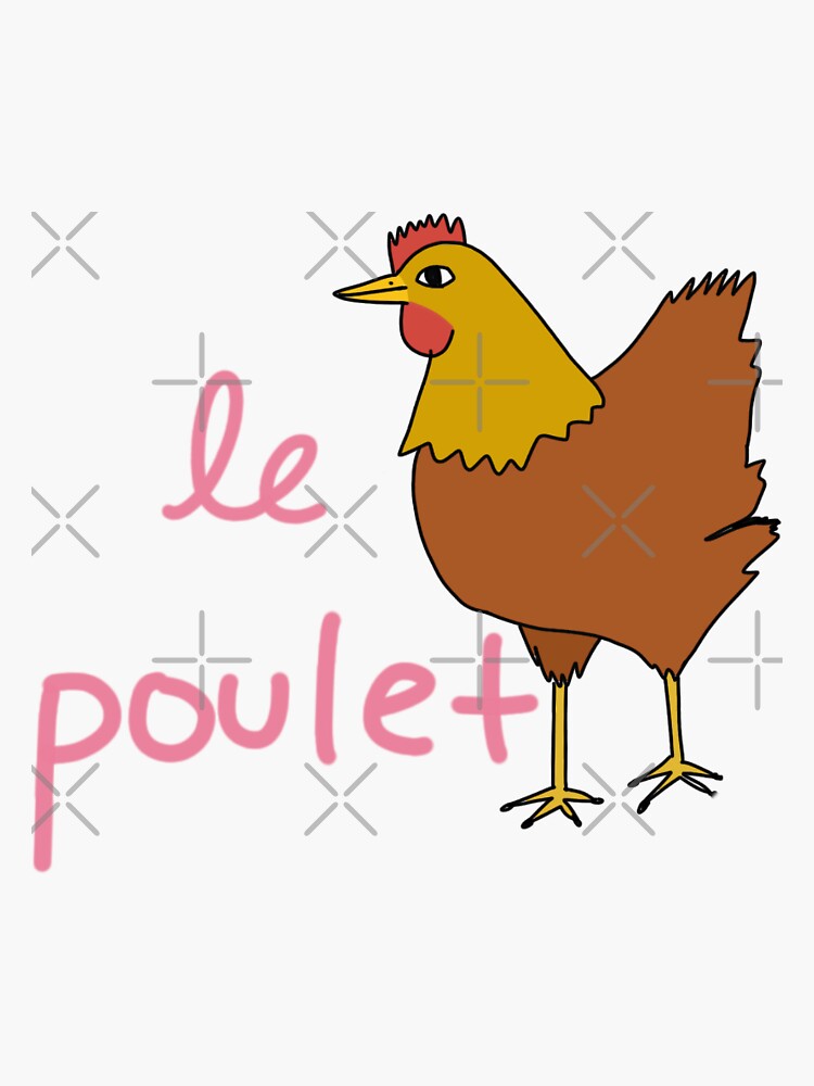 "Le Poulet Chicken in French" Sticker for Sale by laladoodles Redbubble