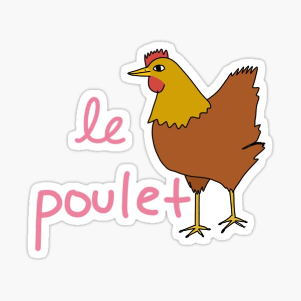 "Le Poulet Chicken in French" Sticker for Sale by laladoodles Redbubble