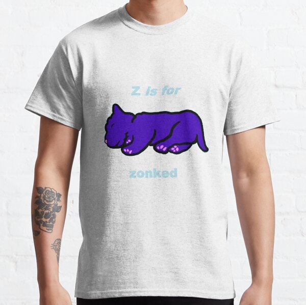 Z is for zonked Classic T-Shirt