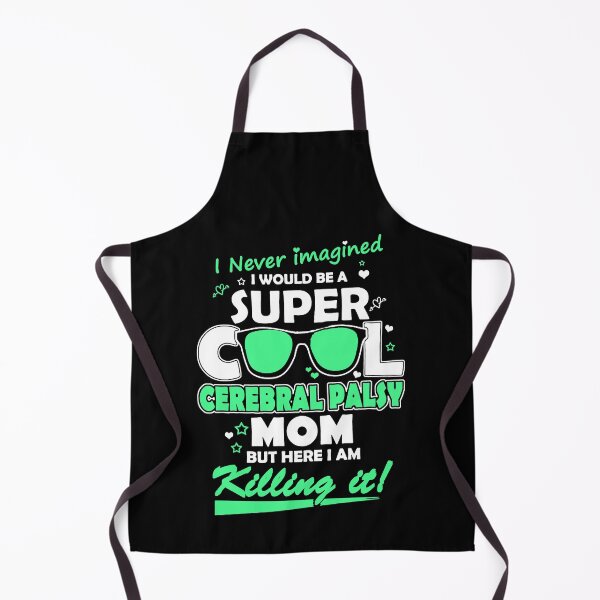 Cerebral palsy mom - Funny cerebral palsy mom Gift Apron