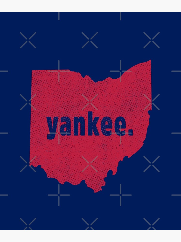 quot Ohio Yankee Nickname quot Poster by TuscanRadar Redbubble