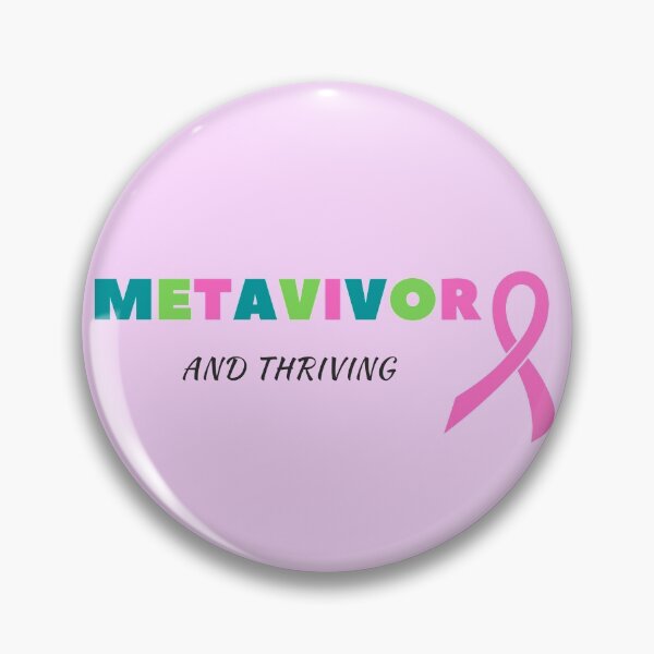 Item preview, Metavivor and Thriving- Metastatic Cancer survivor designed and sold by Inspired2Live.