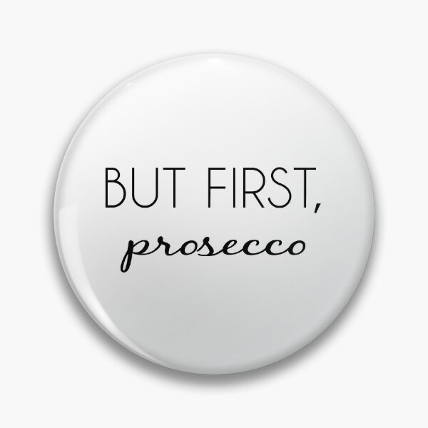 Item preview, But First, Prosecco designed and sold by TresChicXO.