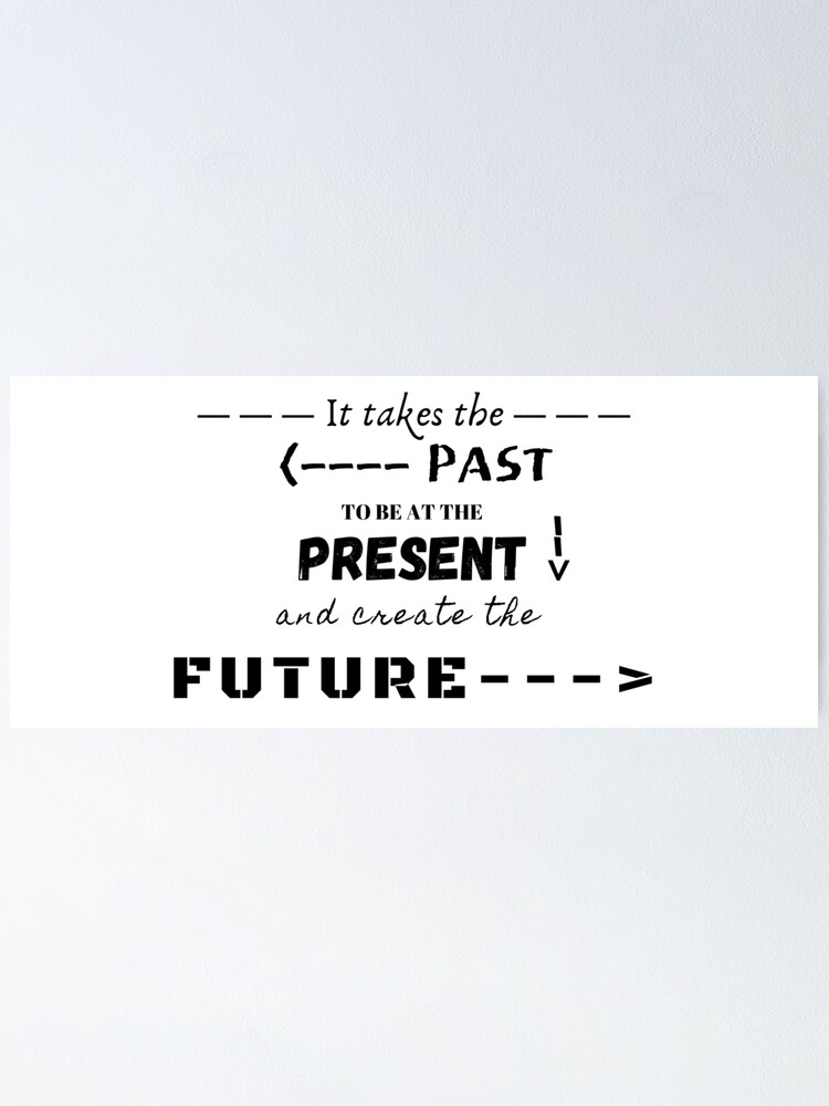 Past Present Future Poster By Serenaclover Redbubble