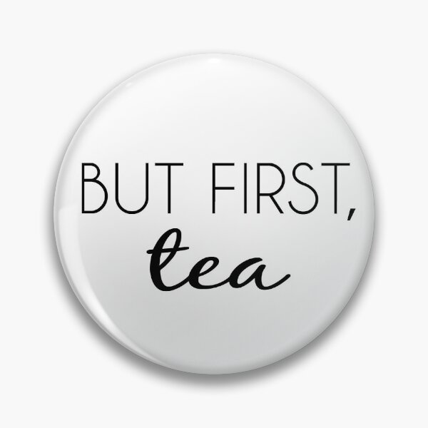 Item preview, But First, Tea designed and sold by TresChicXO.
