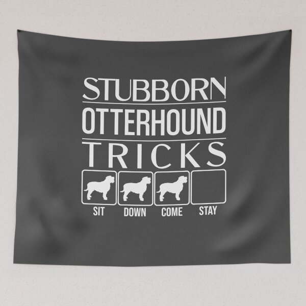Item preview, Stubborn Otterhound Tricks / Stubborn Dog Tricks, Otterhound, funny gift idea designed and sold by HEJAshirts.