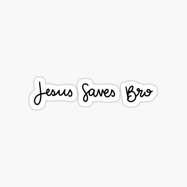 Item preview, Jesus Saves Bro designed and sold by cd26.