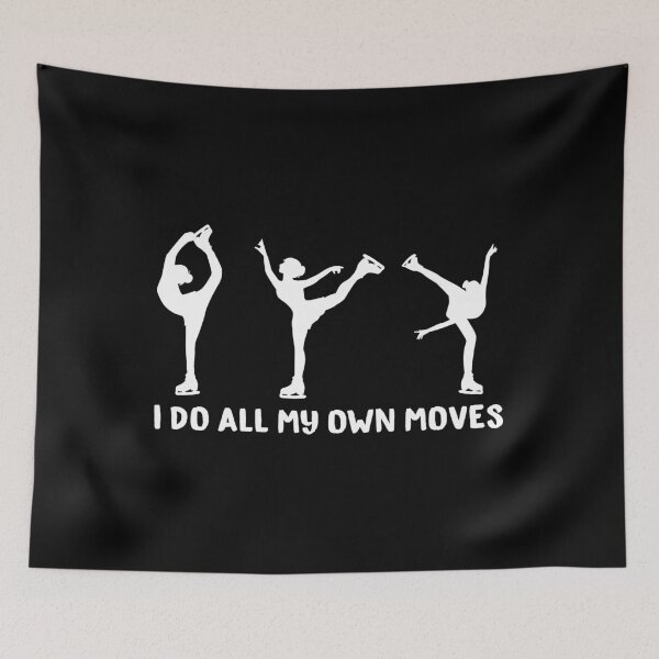 Item preview, I Do All My Own Moves - Ice Skating Gift designed and sold by biNutz.