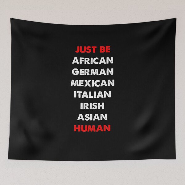 Item preview, JUST BE HUMAN ANTI RACIST BLACK LIVES MOVEMENT designed and sold by Kathrine2302.