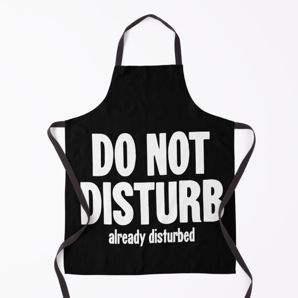 Item preview, Do Not Disturb. Already Disturbed. designed and sold by Good-Looking Corpse.