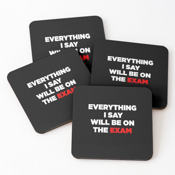 Item preview, Everything I Say Will Be On The Exam designed and sold by X-OTIC.