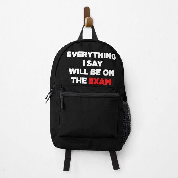 Item preview, Everything I Say Will Be On The Exam designed and sold by X-OTIC.