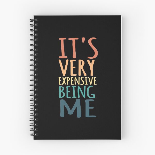 Item preview, It's Very Expensive Being Me designed and sold by kindxinn.