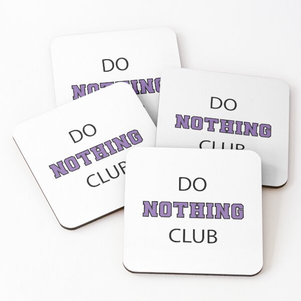 Item preview, Do Nothing Club designed and sold by dressywayoflife.