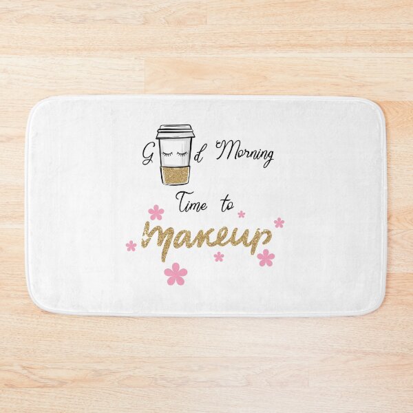 Item preview, Good Morning, Time To Makeup designed and sold by BellaDesignArt.