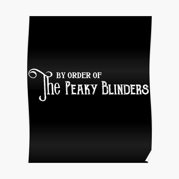 By order of the Peaky Blinders Poster