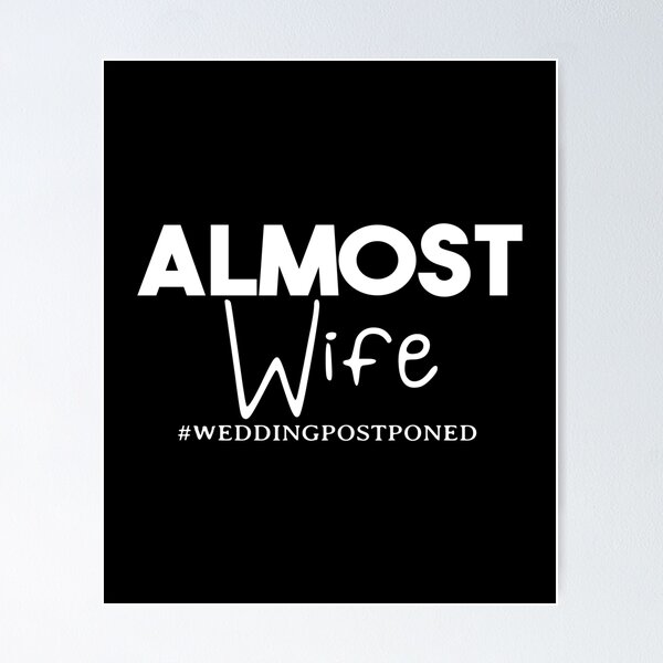 Item preview, Almost Wife | Wedding Postponed designed and sold by kindxinn.