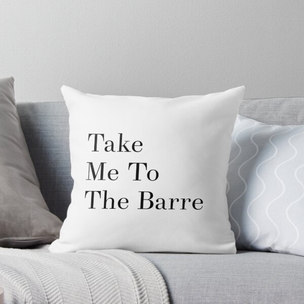 Item preview, Take Me To The Barre designed and sold by sgoerl.