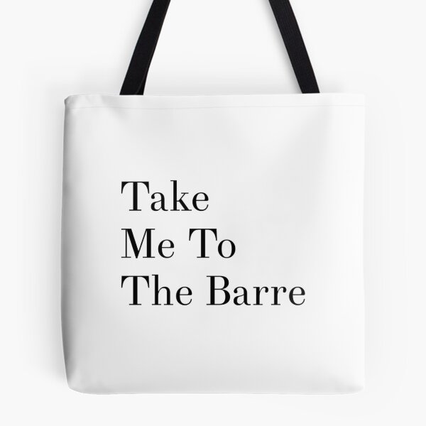 Item preview, Take Me To The Barre designed and sold by sgoerl.