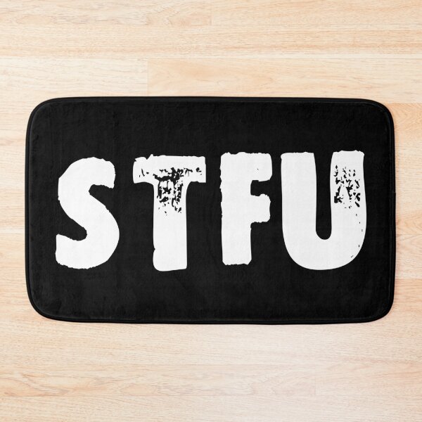 Item preview, STFU designed and sold by Good-Looking Corpse.